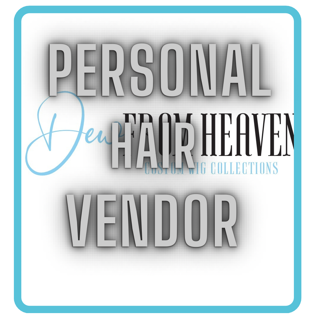 Personal Hair Vendor